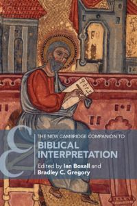 Book Cover for The New Cambridge Companion to Biblical Interpretation by Ian Boxall, Bradley C Gregory
