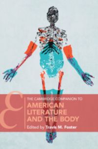 Book Cover for The Cambridge Companion to American Literature and the Body by Travis M Foster
