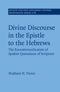Book Cover for Divine Discourse in the Epistle to the Hebrews by Madison N. Pierce