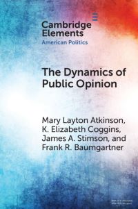 Book Cover for Three Models of Opinion Dynamics by Mary Layton Atkinson, K Elizabeth Coggins, James A Stimson, Frank R Baumgartner