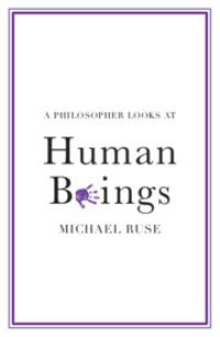 Book Cover for A Philosopher Looks at Human Beings by Michael Ruse