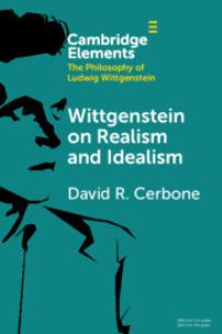 Book Cover for Wittgenstein on Realism and Idealism by David R Cerbone