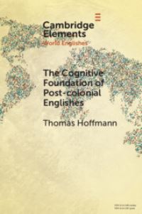 Book Cover for The Cognitive Foundation of Post-Colonial Englishes by Thomas Hoffmann