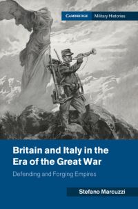 Book Cover for Britain and Italy in the Era of the First World War by Stefano Marcuzzi