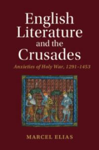 Book Cover for English Literature and the Crusades by Marcel Elias