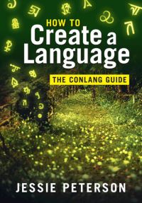 Book Cover for How to Create a Language by Jessie Peterson
