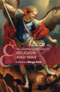 Book Cover for The Cambridge Companion to Religion and War by Margo Kitts