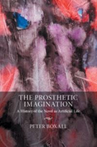Book Cover for The Prosthetic Imagination by Peter Boxall