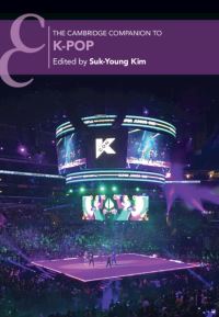Book Cover for The Cambridge Companion to K-Pop by SukYoung Kim