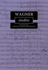 Book Cover for Wagner Studies by Steven Vande Moortele