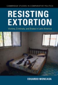 Book Cover for Resisting Extortion by Eduardo Moncada