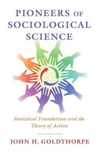 Book Cover for Pioneers of Sociological Science by John H Goldthorpe