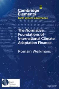 Book Cover for The Normative Foundations of International Climate Adaptation Finance by Romain Weikmans