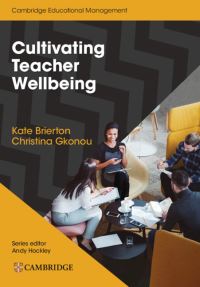 Book Cover for Cultivating Teacher Wellbeing by Kate Brierton, Christina Gkonou