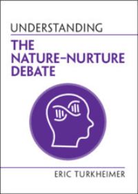 Book Cover for Understanding the Nature/nurture Debate by Eric Turkheimer