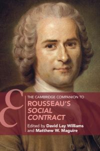 Book Cover for The Cambridge Companion to Rousseau's Social Contract by David Lay Williams, Matthew William Maguire