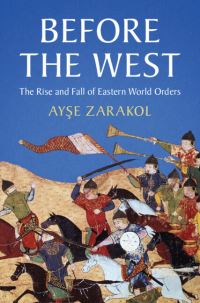 Book Cover for Before the West by Ay­se Zarakol