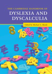 Book Cover for The Cambridge Handbook of Dyslexia and Dyscalculia by Michael A Skeide