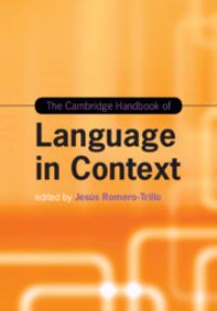 Book Cover for The Cambridge Handbook of Language in Context by Jesús RomeroTrillo