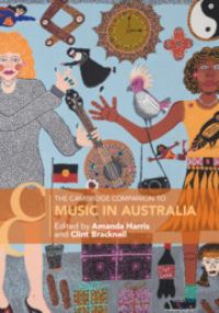 Book Cover for The Cambridge Companion to Music in Australia by Amanda Harris, Clint Bracknell