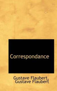 Book Cover for Correspondance by Gustave Flaubert