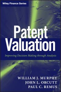 Book Cover for Patent Valuation by William J. Murphy, John L. Orcutt, Paul C. Remus