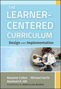 Book Cover for The Learner-Centered Curriculum by Roxanne Mann Cullen, Michael Harris, Reinhold R. Hill