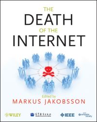 Book Cover for The Death of the Internet by Markus Jakobsson