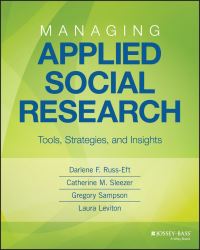 Book Cover for Managing Applied Social Research by Darlene F RussEft, Catherine Sleezer, Greg Sampson, Laura C Leviton