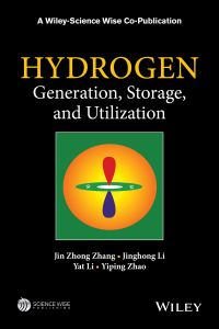 Book Cover for Hydrogen Generation, Storage, and Utilization by Jin Z Zhang, Jinghong Li, Yat Li, Yiping Zhao