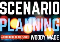 Book Cover for Scenario Planning by Woody Wade