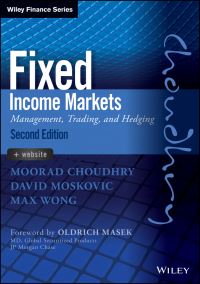 Book Cover for Fixed Income Markets by Moorad Choudhry, David Moskovic, Max C. Y. Wong