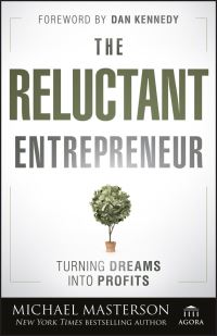Book Cover for The Reluctant Entrepreneur by Michael Masterson