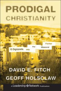 Book Cover for Prodigal Christianity by David E Fitch, Geoff Holsclaw