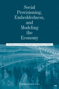 Book Cover for Social Provisioning, Embeddedness, and Modeling the Economy by Frederic S Lee