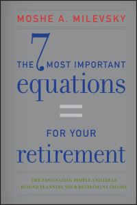 Book Cover for The 7 Most Important Equations for Your Retirement by Moshe Arye Milevsky