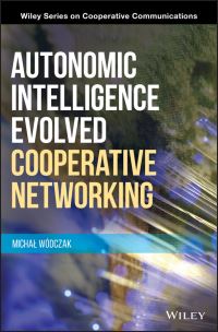 Book Cover for Autonomic Intelligence Evolved Cooperative Networking by Michal Wódczak