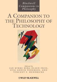Book Cover for A Companion to the Philosophy of Technology by Jan Kyrre Berg Olsen Friis, Stig Andur Pedersen, Vincent F Hendricks
