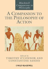 Book Cover for A Companion to the Philosophy of Action by Timothy OConnor, Constantine Sandis