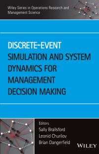 Book Cover for Discrete-Event Simulation and System Dynamics for Management Decision Making by Sally Brailsford, Leonid Churilov, Brian Dangerfield