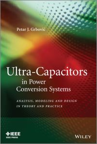 Book Cover for Ultra-Capacitors in Power Conversion Systems by Petar J Grbovic