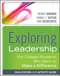 Book Cover for Exploring Leadership Facilitation and Activity Guide by Wendy Wagner, Daniel T. Ostick