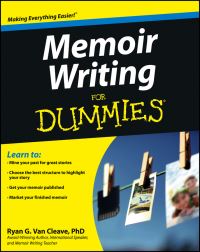 Book Cover for Memoir Writing for Dummies by Ryan G Van Cleave