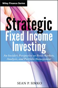 Book Cover for Strategic Fixed Income Investing by Sean P. Simko