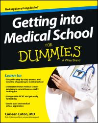 Book Cover for Getting Into Medical School for Dummies by Carleen Eaton
