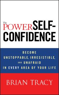 Book Cover for The Power of Self-Confidence by Brian Tracy