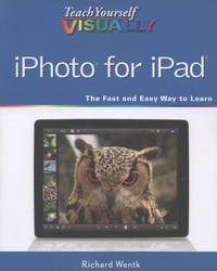 Book Cover for Teach Yourself Visually iPhoto¬ for iPad¬ by Richard Wentk