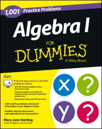 Book Cover for 1001 Algebra I Practice Problems for Dummies by Mary Jane Sterling
