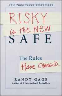 Book Cover for Risky Is the New Safe by Randy Gage
