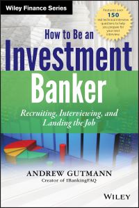 Book Cover for How to Be an Investment Banker by Andrew Gutmann